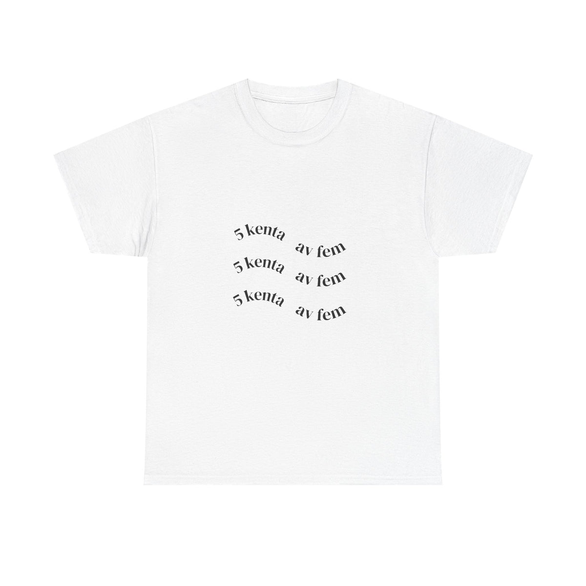 BAKISMERCH — T-Shirt — '5 kenta av fem'